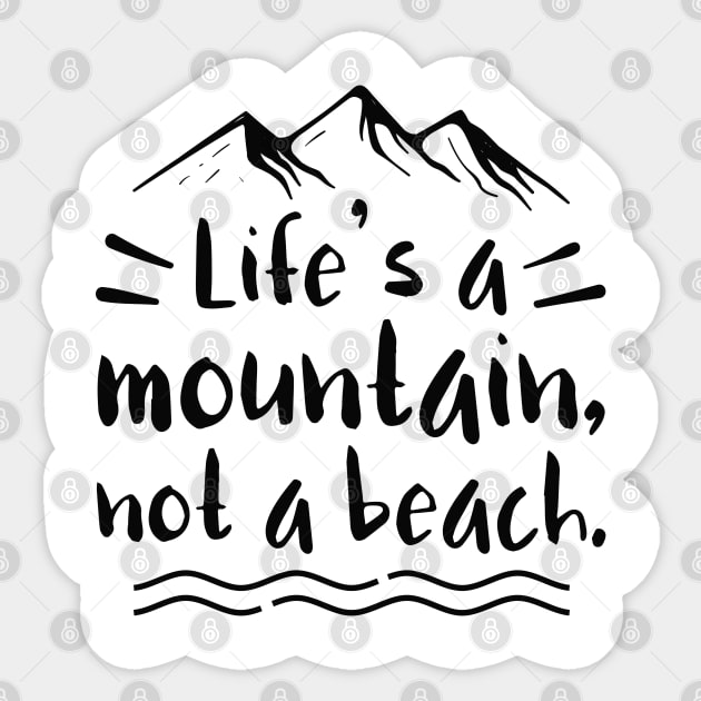 Life’s A Mountain Sticker by LuckyFoxDesigns